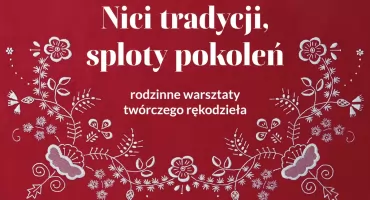 Zapraszają na warsztaty rękodzieła
